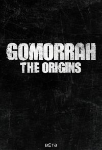 Gomorrah The Origins